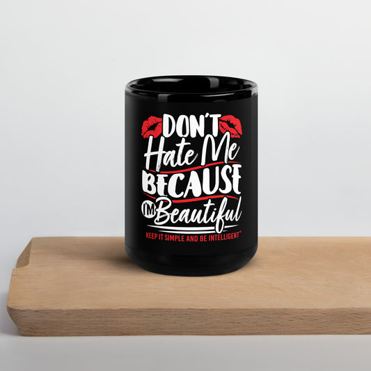 Don't Hate Black Glossy Mug By KISABI