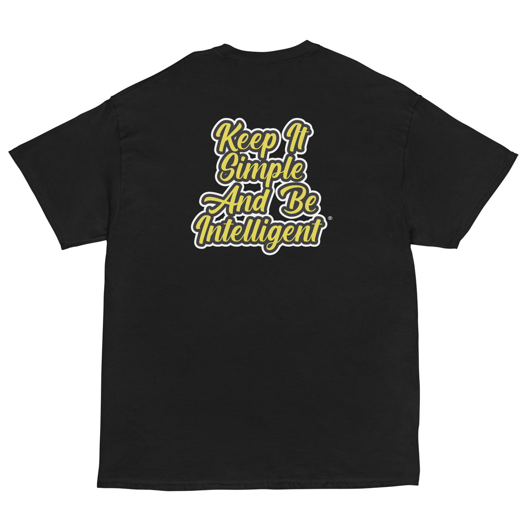 Keep It Simple And Be Intelligent® Classic T-Shirt