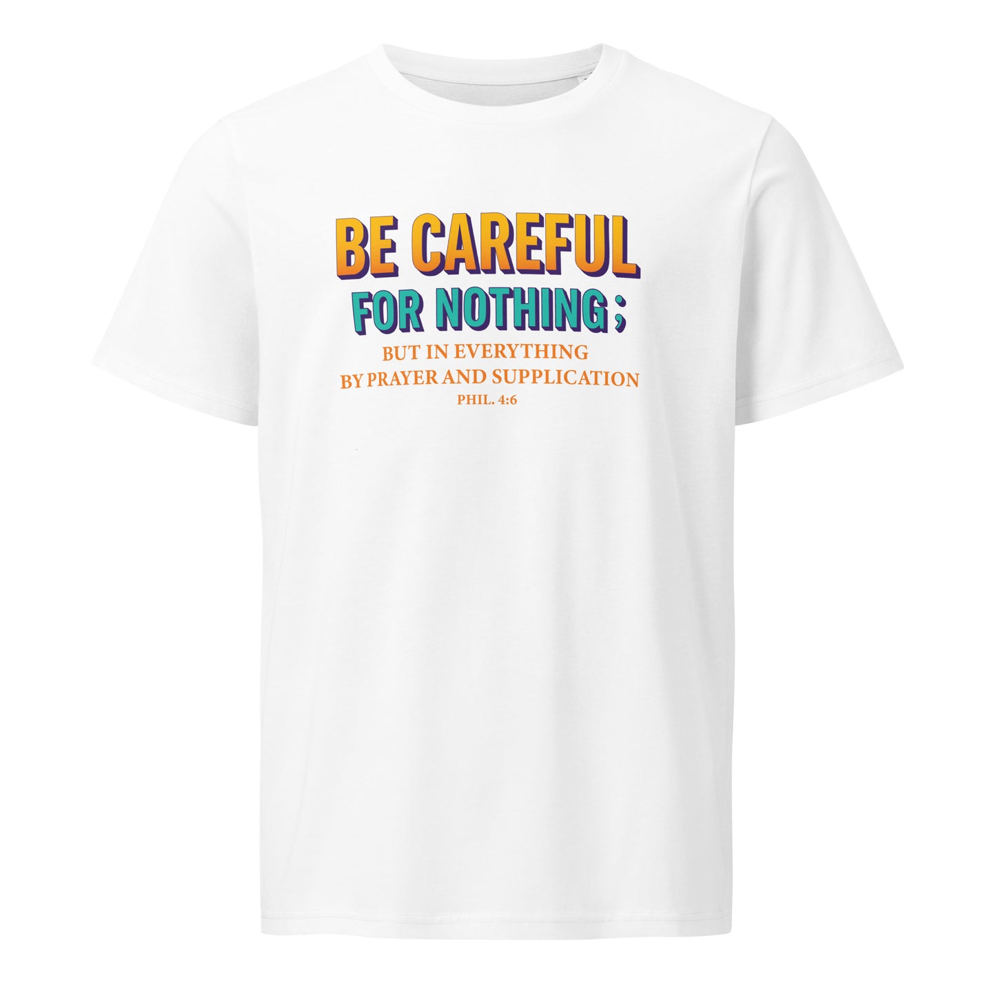 Be Careful for Nothing Unisex Organic Mid-Light T-Shirt By KISABI®