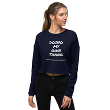 Load image into Gallery viewer, Doing My Own Thang Crop Sweatshirt By KISABI®
